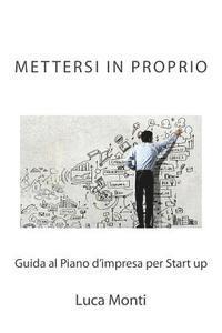 bokomslag Mettersi in proprio: Guida al Piano d'impresa per Start up