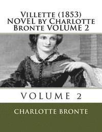 bokomslag Villette (1853) NOVEL by Charlotte Bronte VOLUME 2