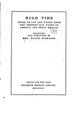 bokomslag High Tide, Songs of Joy and Vision from the Present-day Poets of America and Great Britain