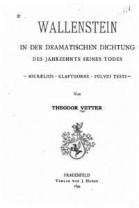 bokomslag Wallenstein in der dramatischen Dichtung des Jahrzehnts seines Todes