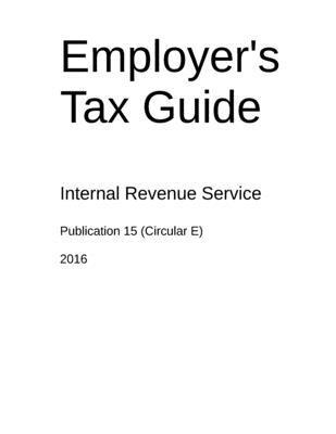 U. S. Internal Revenue Service - Employer's Tax Guide: Publication 15 (Circular E), Häftad