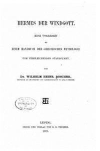 bokomslag Hermes der windgott. Eine vorarbeit zu einem handbuch der griechischen mythologie vom vergleichenden standpunkt