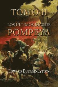 bokomslag Los últimos días de Pompeya (Tomo 2)