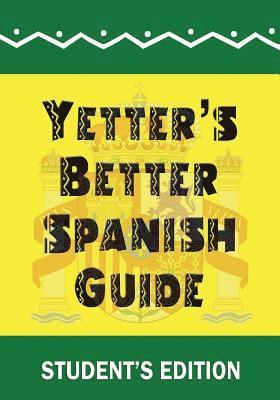 James H. Yetter - Yetter's Better Spanish Guide Student's Edition, Häftad