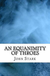 bokomslag An Equanimity Of Throes