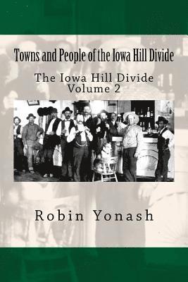 bokomslag Towns and People of the Iowa Hill Divide: The Iowa Hill Divide Volume 2