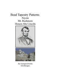 bokomslag Bead Tapestry Patterns Peyote Mt. Rushmore Honest Abe Lincoln