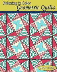 Relaxing In Color Geometric Quilts 1
