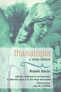 Thanatopia y otros relatos: Centenario de Ruben Darío 1916-2016, Häftad