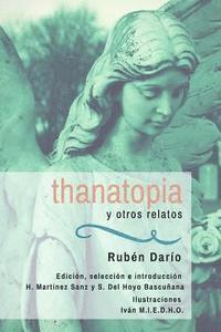 Thanatopia y otros relatos: Centenario de Ruben Darío 1916-2016 1