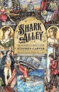 Shark Alley: The Memoirs of a Penny-a-Liner (The Jack Vincent Papers Book 1) 1