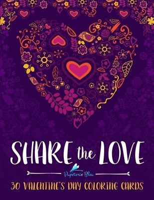 Share the Love: 30 Valentine's Day Coloring Cards 1