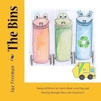 bokomslag The Bins: Young children can learn about recycling and sharing through these fun characters