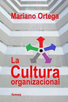 bokomslag La cultura organizacional: Un enfoque dimensional