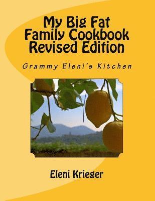 My Big Fat Family Cookbook Revised Edition: Grammy Eleni's Kitchen 1