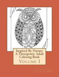 bokomslag Inspired By Nature: A Therapeutic Adult Coloring Book: Volume I