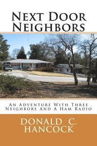 bokomslag Next Door Neighbors: An Adventure With Three Neighbors And A Ham Radio