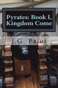 bokomslag Pyrates: Book I, Kingdom Come