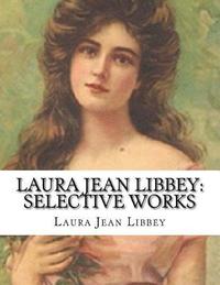 bokomslag Laura Jean Libbey: Selective Works