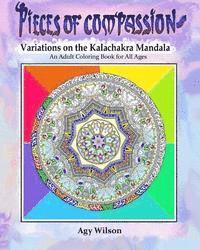 bokomslag Pieces of Compassion?Variations of the Kalachakra Mandala: An Adult Coloring Book for All Ages