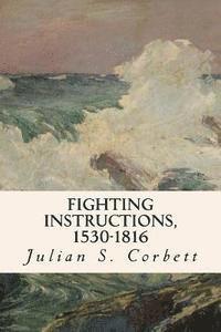 bokomslag Fighting Instructions, 1530-1816