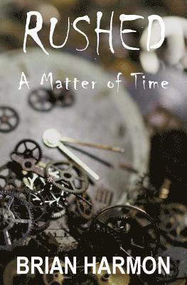 Rushed: A Matter of Time 1