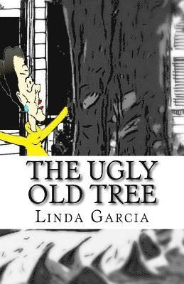 The Ugly Old Tree