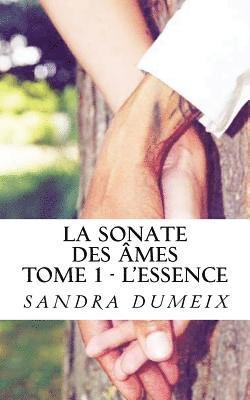 La sonate des âmes: L'essence 1