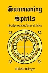 Summoning Spirits: The Heptameron of Peter de Abano 1