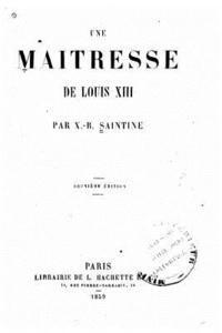 Une maîtresse de Louis XIII 1