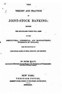 bokomslag The Theory and Practice of Joint-Stock Banking