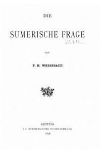 F. H. Weissbach - Die Sumerische Frage, Häftad