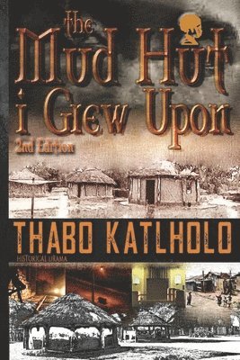 bokomslag Mud Hut I Grew Upon