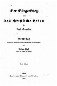 bokomslag Der Bürgerkrieg und das christliche leben in Nord-Amerika