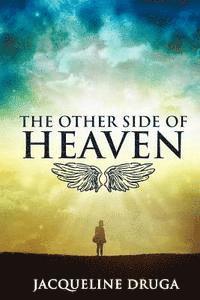 Jacqueline Druga - The Other Side of Heaven, Häftad