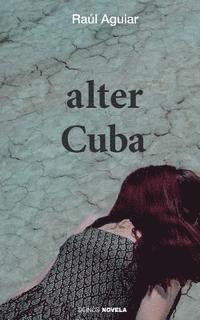 Raúl Aguiar, Hypermedia Ediciones - Alter Cuba, Häftad