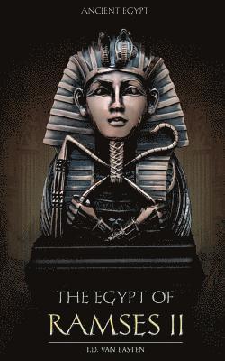 Ancient Egypt: The Egypt of Ramses II 1