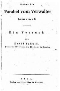 bokomslag Über die Parabel vom Verwalter, Lukas XVI, 1ff., Ein Versuch