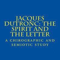 bokomslag Jacques Dutronc: the Spirit and the Letter: a chirographic and semiotic study