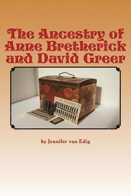 The Ancestry of Anne Bretherick and David Greer 1