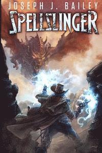 bokomslag Spellslinger: Legends of the Wild, Weird West