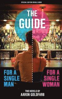 Aaron Goldfarb - The Guides: Special Edition: The Guide for a Single Man & The Guide for a Single Woman, Häftad