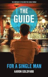 Aaron Goldfarb - The Guide for a Single Man, Häftad