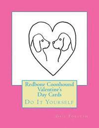 bokomslag Redbone Coonhound Valentine's Day Cards: Do It Yourself