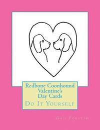 Redbone Coonhound Valentine's Day Cards: Do It Yourself 1