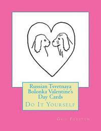 bokomslag Russian Tsvetnaya Bolonka Valentine's Day Cards: Do It Yourself
