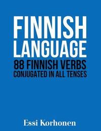 bokomslag Finnish Language: 88 Finnish Verbs Conjugated in All Tenses