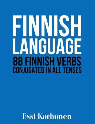 Finnish Language: 88 Finnish Verbs Conjugated in All Tenses 1