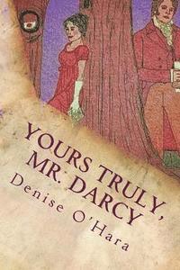 bokomslag Yours Truly, Mr. Darcy: A Pride and Prejudice Variation