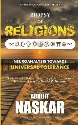 Biopsy of Religions: Neuroanalysis Towards Universal Tolerance 1